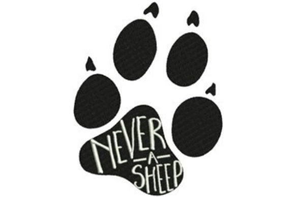 Never a Sheep: A Sweet, Stitch-Ready Animal Quote
